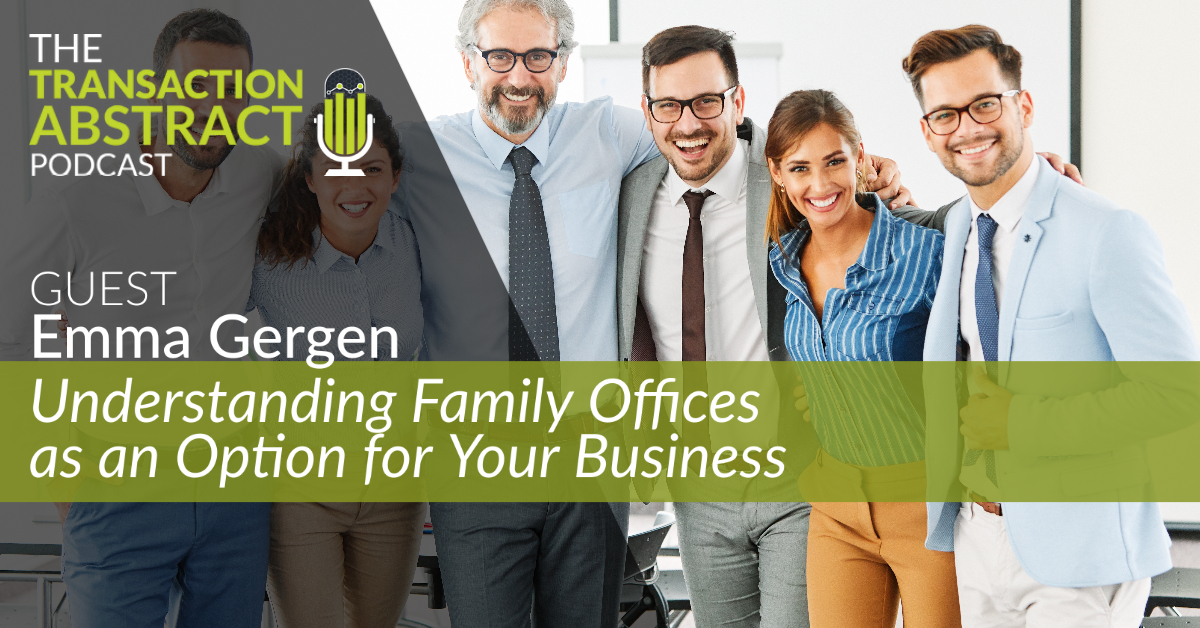 Understanding Family Offices as an Option for Your Business [PODCAST]