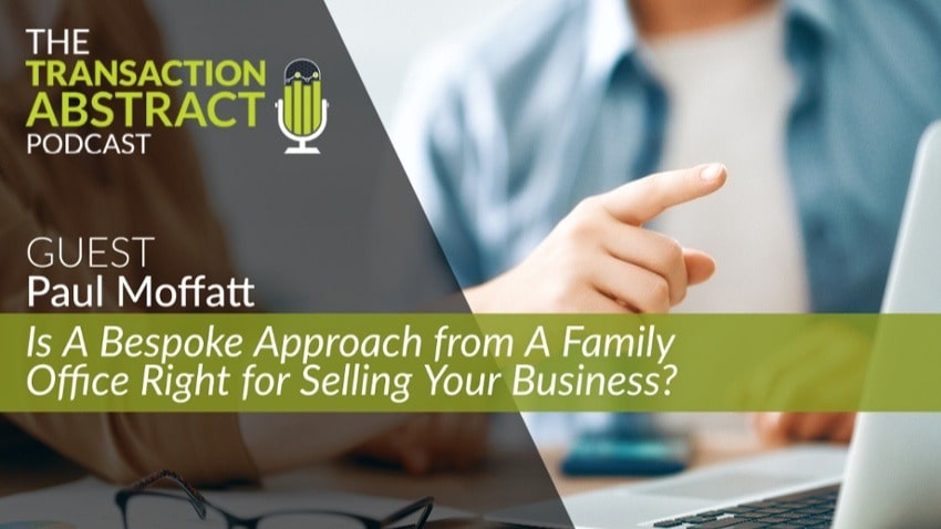 Is A Bespoke Approach from A Family Office Right for Selling Your Business?