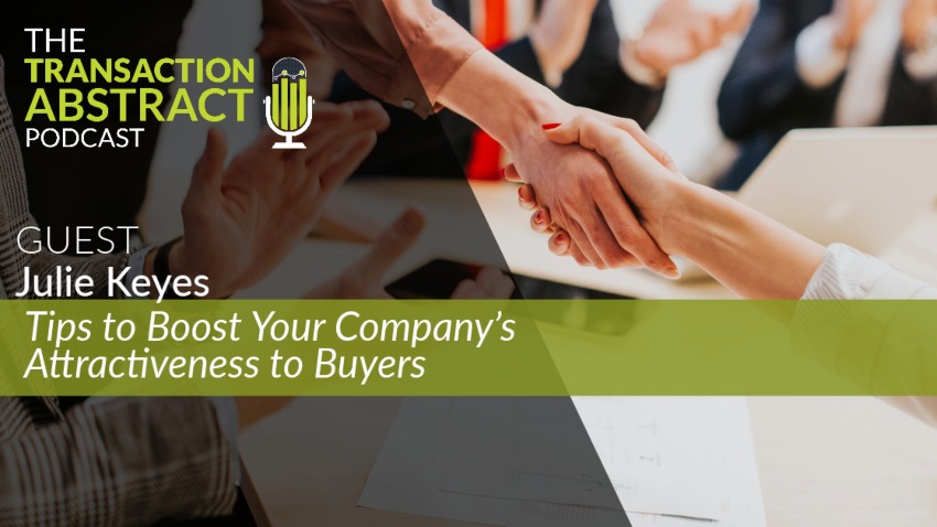Tips to Boost Your Company’s Attractiveness to Buyers [PODCAST]