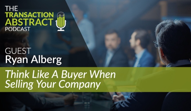 Think Like A Buyer When Selling Your Company [PODCAST]